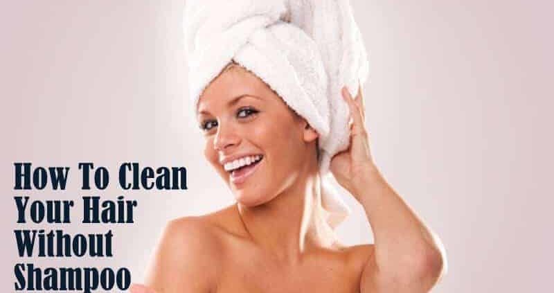 How To Clean Your Hair Without Shampoo?
