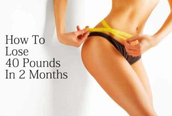How To Lose 40 Pounds In 2 Months?(Complete Guide)